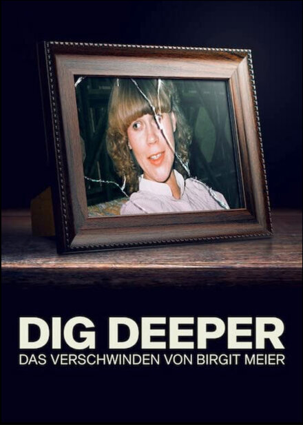 Dig Deeper: Das Verschwinden von Birgit Meier